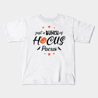 Just a bunch of hocus pocus Kids T-Shirt